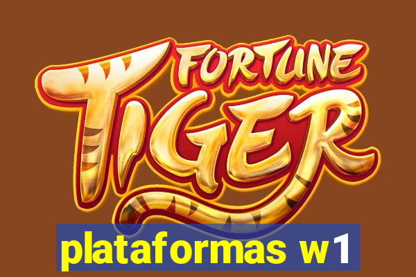 plataformas w1